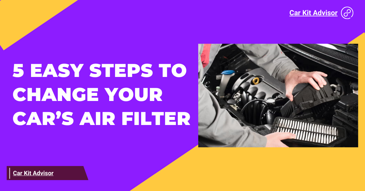 Read more about the article Replace Your Car’s Air Filter in 5 Simple Steps — It’s Easier Than You Think!