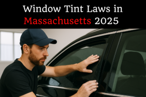 Read more about the article Window Tint Laws in Massachusetts 2025 [Updated]