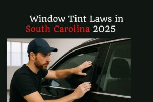 Read more about the article Window Tint Laws in South Carolina 2025 [Updated]